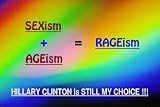 Sexism plus Ageism = RAGEism - 2 (6 Postcards) (For Hillary Clinton Supporters only)