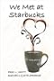 We Met at Starbucks: A Love Story