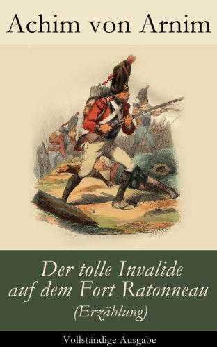 Der tolle Invalide auf dem Fort Ratonneau (Erzählung) - Vollständige Ausgabe (German Edition)