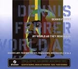 Revue Dennis Ferrer  / My World as They Remixed It