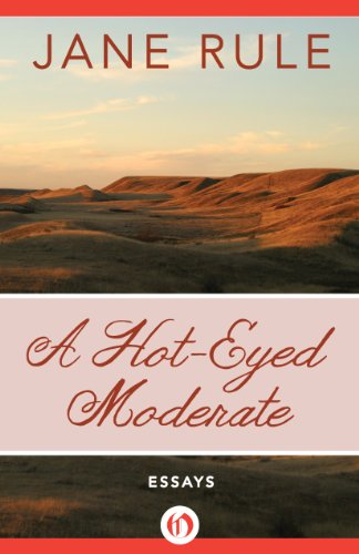 A Hot-Eyed Moderate: Essays