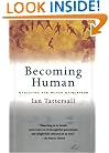 Becoming Human: Evolution and Human Uniqueness