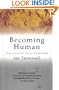 Becoming Human: Evolution and Human Uniqueness