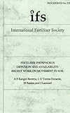 Fertiliser phosphorus diffusion and availability : recent work on movement in soil