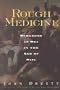 Rough Medicine