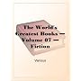 The World's Greatest Books  Volume 07  Fiction