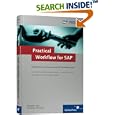 Practical Workflow for SAP - Effective Business Processes using... by  Alan Rickayzen, Jocelyn Dart, Carsten Brennecke, and Markus Schneider