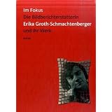 Im Fokus. Die Bildberichterstatterin Erika Groth-Schmachtenberger und ihr Werkvon "Christine Dippold"