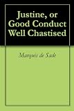 Justine, or Good Conduct Well Chastised