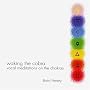 Waking the Cobra: Vocal Meditations on the Chakras