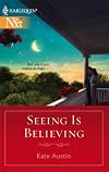 Seeing Is Believing (Harlequin Next)