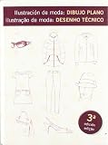 Ilustracion de moda - dibujo plano (3ª ed.)