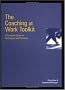The Coaching at Work Toolkit: A Complete Guide to Techniques and Practices