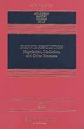 Dispute Resolution: Negotiation, Mediation, and Other Processes