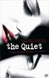 The quiet