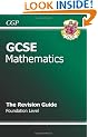 GCSE Maths Revision Guide - Foundation: The Revision Guide: Foundation Level