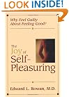 The Joy of Self-Pleasuring: Why Feel Guilty About Feeling Good?