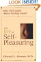 The Joy of Self-Pleasuring: Why Feel Guilty About Feeling Good?