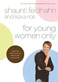 For Young Women Only: What You Need to Know About How Guys Think
