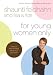 For Young Women Only: What You Need to Know About How Guys Think (Kindle Edition)