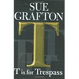 T is for Trespass (Kinsey Millhone Mysteries)