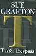 T is for Trespass (Kinsey Millhone Mysteries)