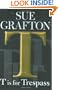 T is for Trespass (Kinsey Millhone Mysteries)