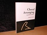 Choral Arranging: Expanded Edition