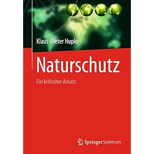 Naturschutz: Ein kritischer Ansatz