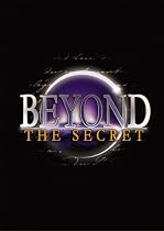 Beyond the Secret
