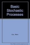 Basic stochastic processes : the Mark Kac lectures