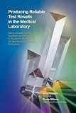 Producing Reliable Test Results in the Medical Laboratory