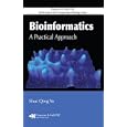 Bioinformatics: A Practical Approach (Chapman and Hall Crc Mathematical and Computational Biology) by Shui Qing Ye