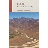 full tilt ireland to india with a bicycle