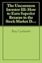The Uncommon Investor III: How to Earn Superior Returns in the Stock Market Despite Everything