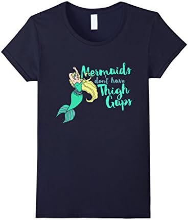 Women's Mermaids Don't Have Thigh Gaps shirt Cute mermaid tshirt XL Navy
