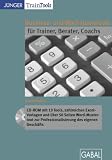 Business- und Wachstumstools für Trainer, Berater, Coachs (CD-ROM)