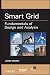 Smart Grid: Fundamentals of Design and Analysis (IEEE Press Series on Power Engineering)