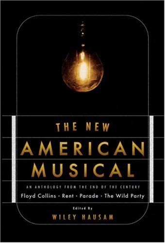 The New American Musical: An Anthology from the End of the 20th Century