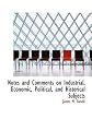 Notes and Comments on Industrial, Economic, Political and Historical Subjects