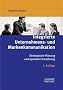 Integrierte Unternehmens- und Markenkommunikation: Strategische Planung und operative Umsetzung