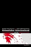 Krisenlabor Griechenland: Finanzm�rkte, K�mpfe und die Neuordnung Europas - Detlef Hartmann