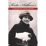 Kate Aitken's Canadian Cook Bookby Kate Aitken