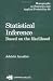 Statistical Inference Based on the likelihood: Based on the Likeihood (Chapman & Hall/CRC Monographs on Statistics & Applied Probability)