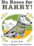 No Roses for Harry! By Gene Zion (Harper Collins, Weekly Reader Books) 1996 Edition