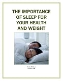 The Importance of Sleep for Your Health and Weight (Health Matters)