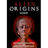 Alien Origins by Lloyd Pye