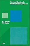 Advanced Exercises in Practical English Grammar, Bd.1: New Edition