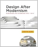 Design After Modernism: Furniture and Interiors 1970-2010