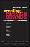 Creating Passion Brands: Getting to the Heart of Branding